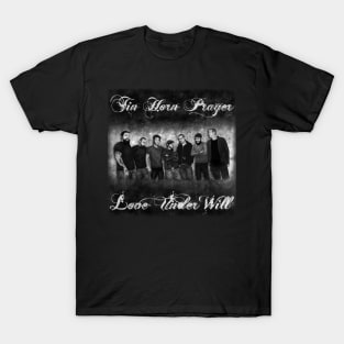 Tin Horn Prayer - Love Under Will T-Shirt